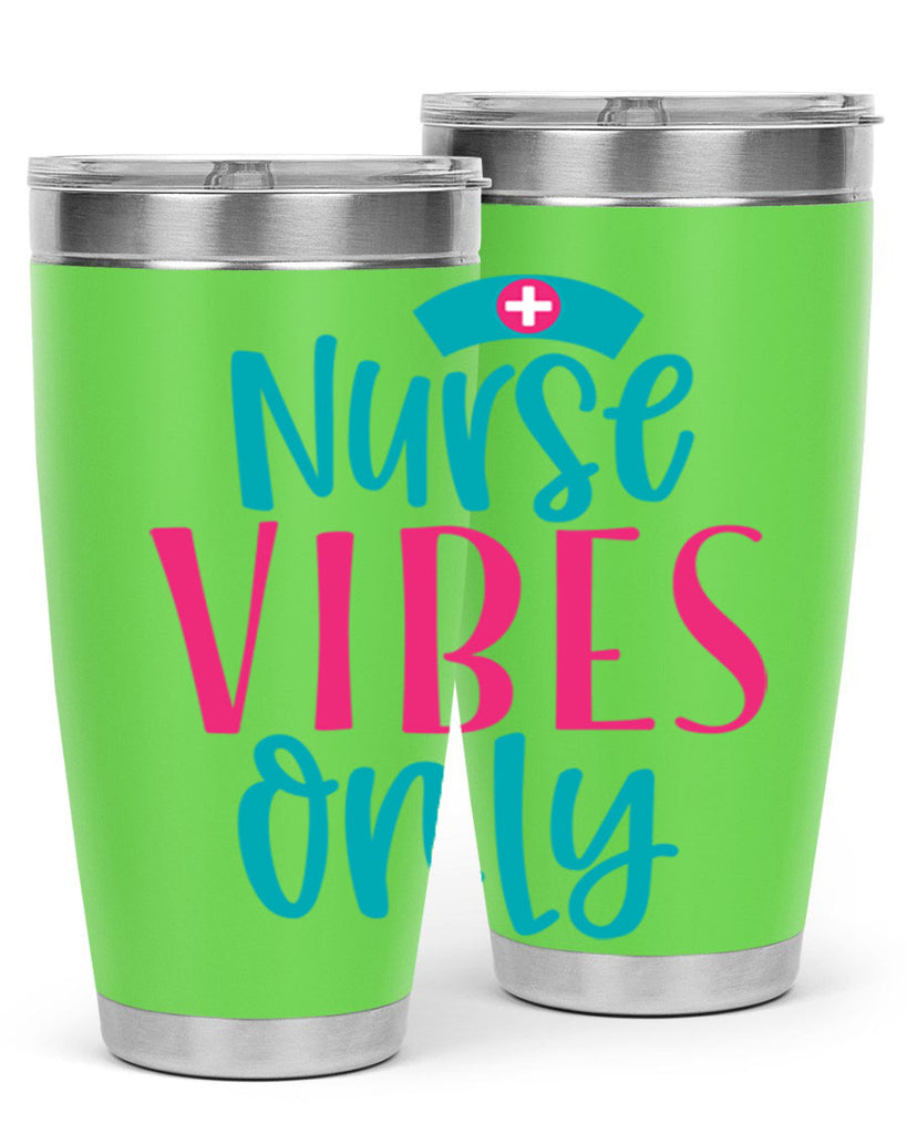 Nurse Vibes Only Style 369#- nurse- tumbler