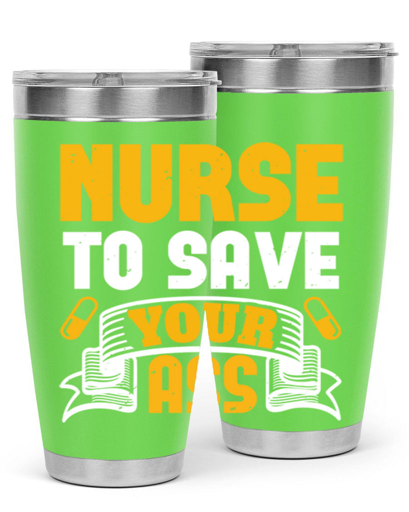Nurse to save your ass Style 275#- nurse- tumbler