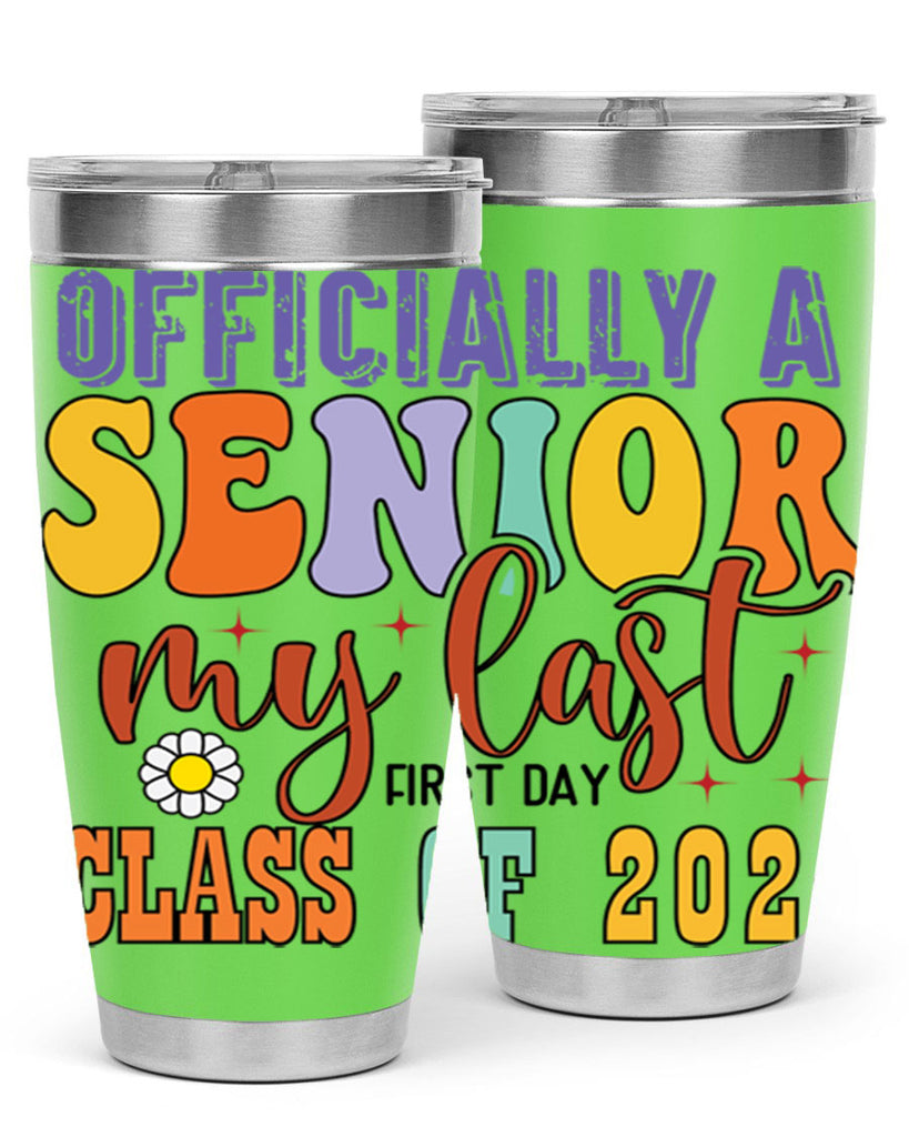 Officially a senior my last first day class of 2024 1 8#- 12th grade- Tumbler