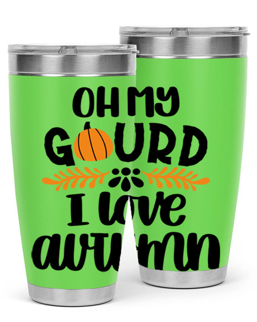Oh My Gourd I Love Autumn 504#- fall- Tumbler