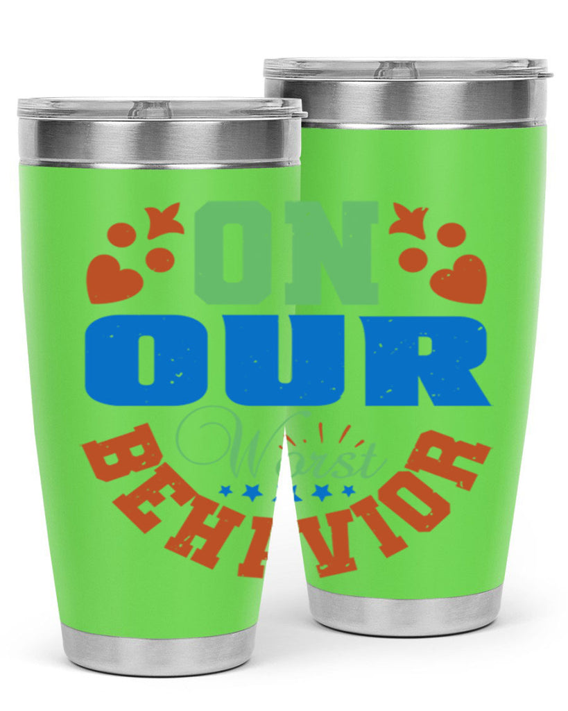 On our worst behavior Style 74#- Best Friend- Tumbler