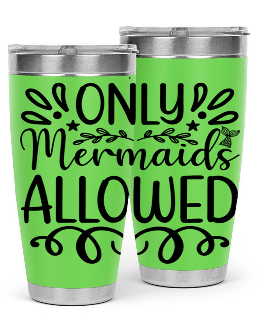 Only Mermaids Allowed 530#- mermaid- Tumbler