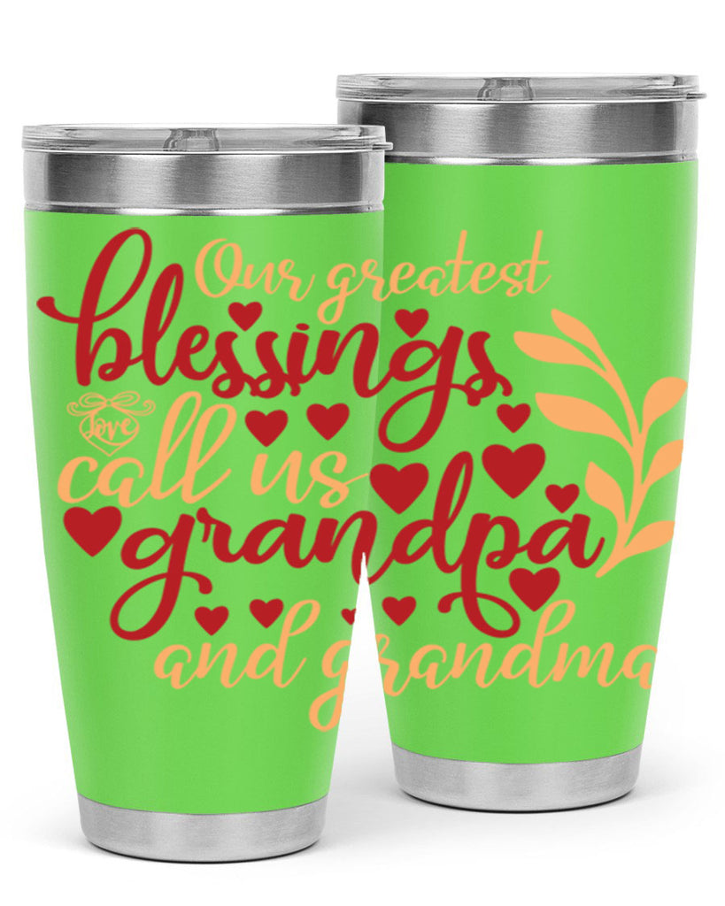 Our greatest blessings call us grandpa and grandma 1#- family- Tumbler