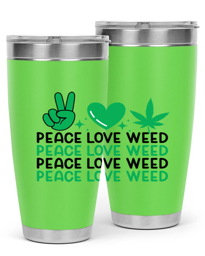 Peace Love Weed 219#- marijuana- Tumbler