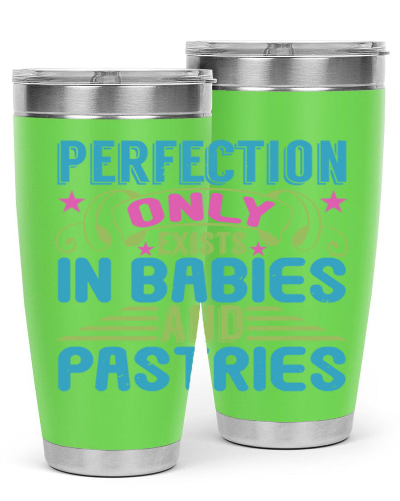 Perfection only exists in babies and pastires Style 182#- baby- tumbler