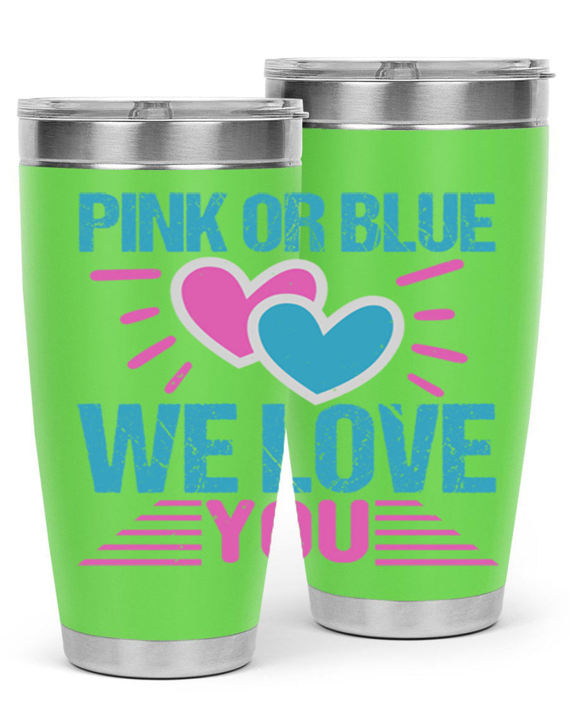 Pink or Blue we love you Style 177#- baby- tumbler