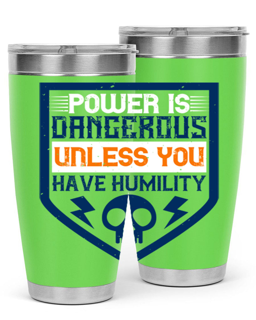 Power is dangerous unless you have humility Style 19#- electrician- tumbler