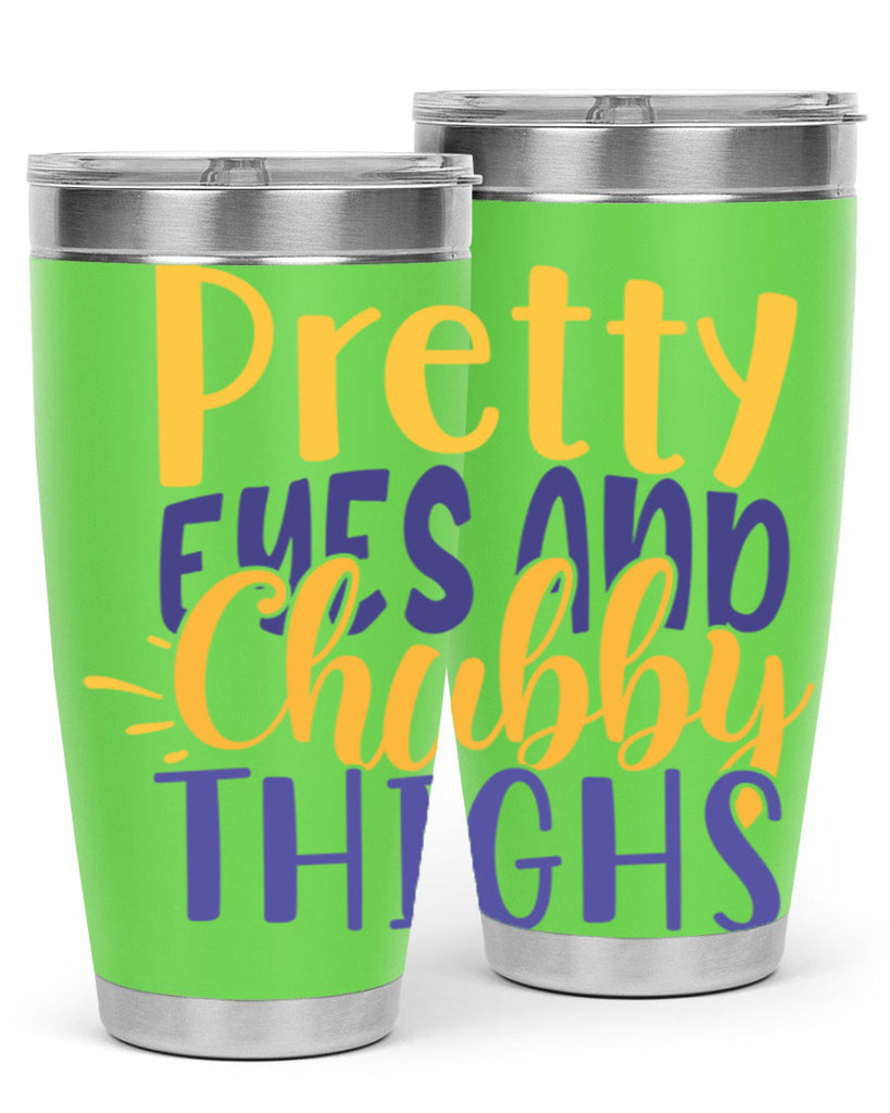 Pretty Eyes And Chubby Thighs Style 203#- baby- tumbler