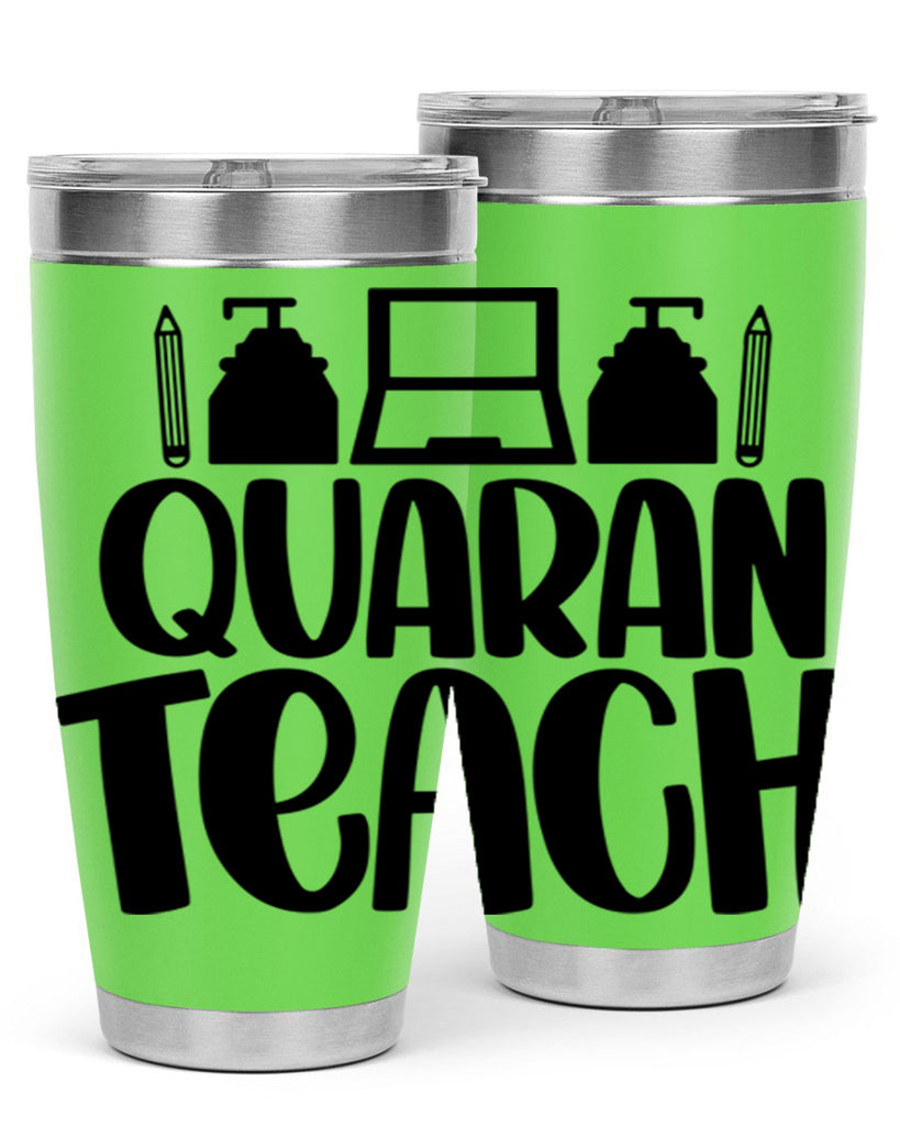 Quaranteach Style 57#- teacher- tumbler