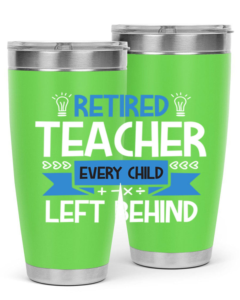 RETIRED Teacher Every Child Style 208#- teacher- tumbler