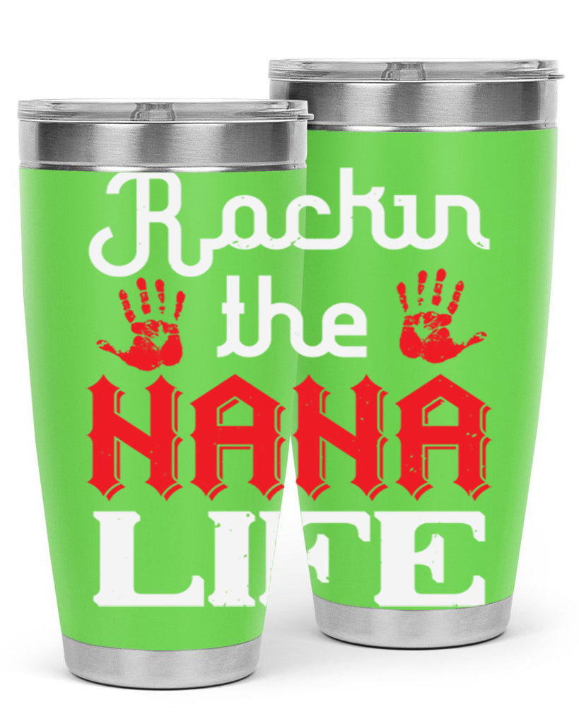 Rockin the nana life 2#- grandma - nana- Tumbler