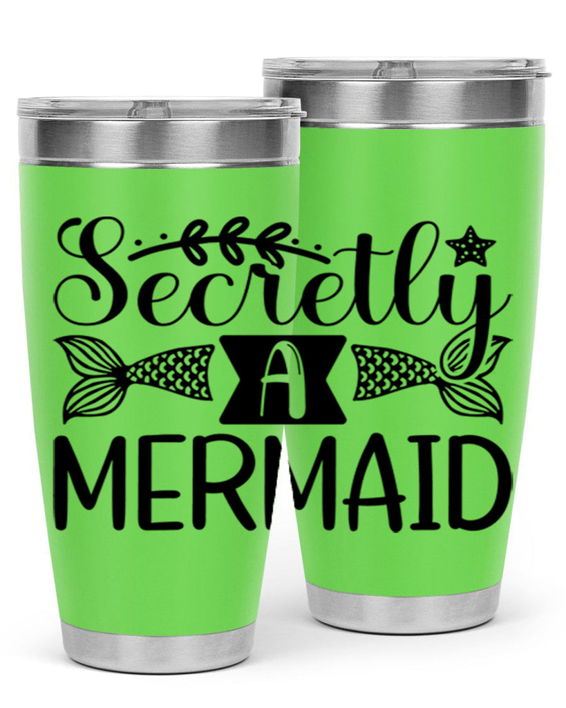 Secretly A Mermaid 581#- mermaid- Tumbler