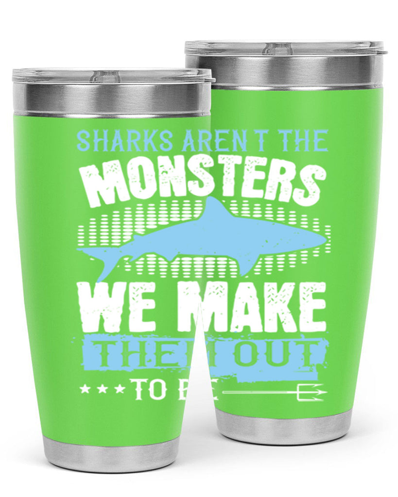 Sharks arent the monsters we make them out to be Style 26#- shark  fish- Tumbler