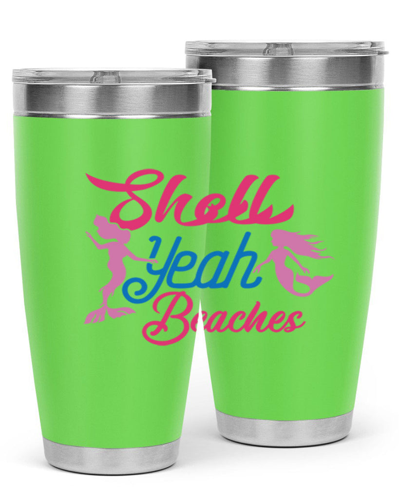 Shell Yeah Beaches 587#- mermaid- Tumbler