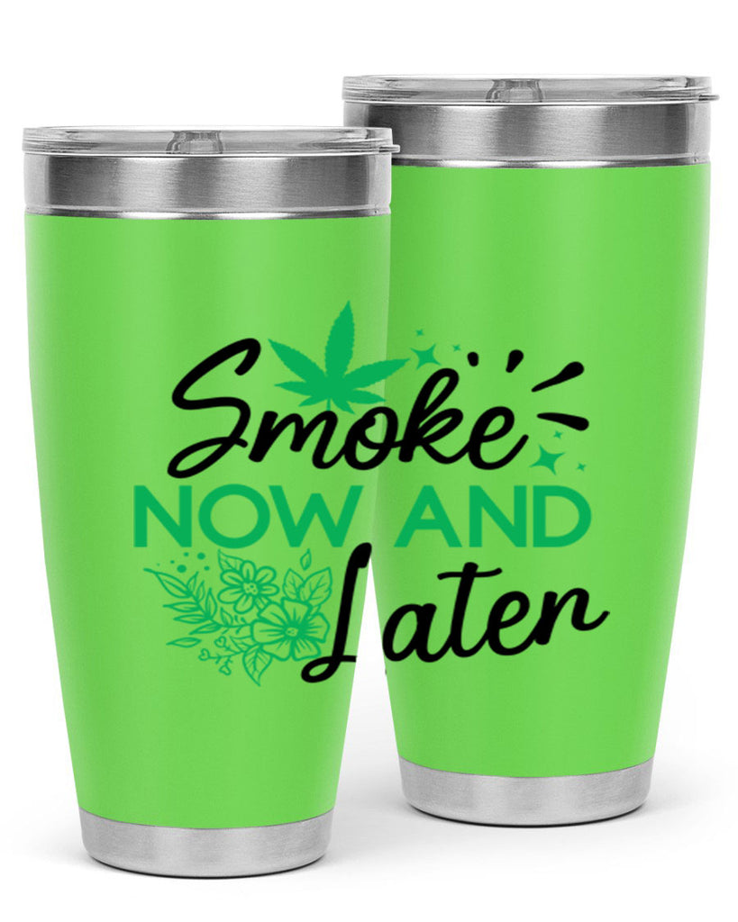 Smoke Now And Later 233#- marijuana- Tumbler