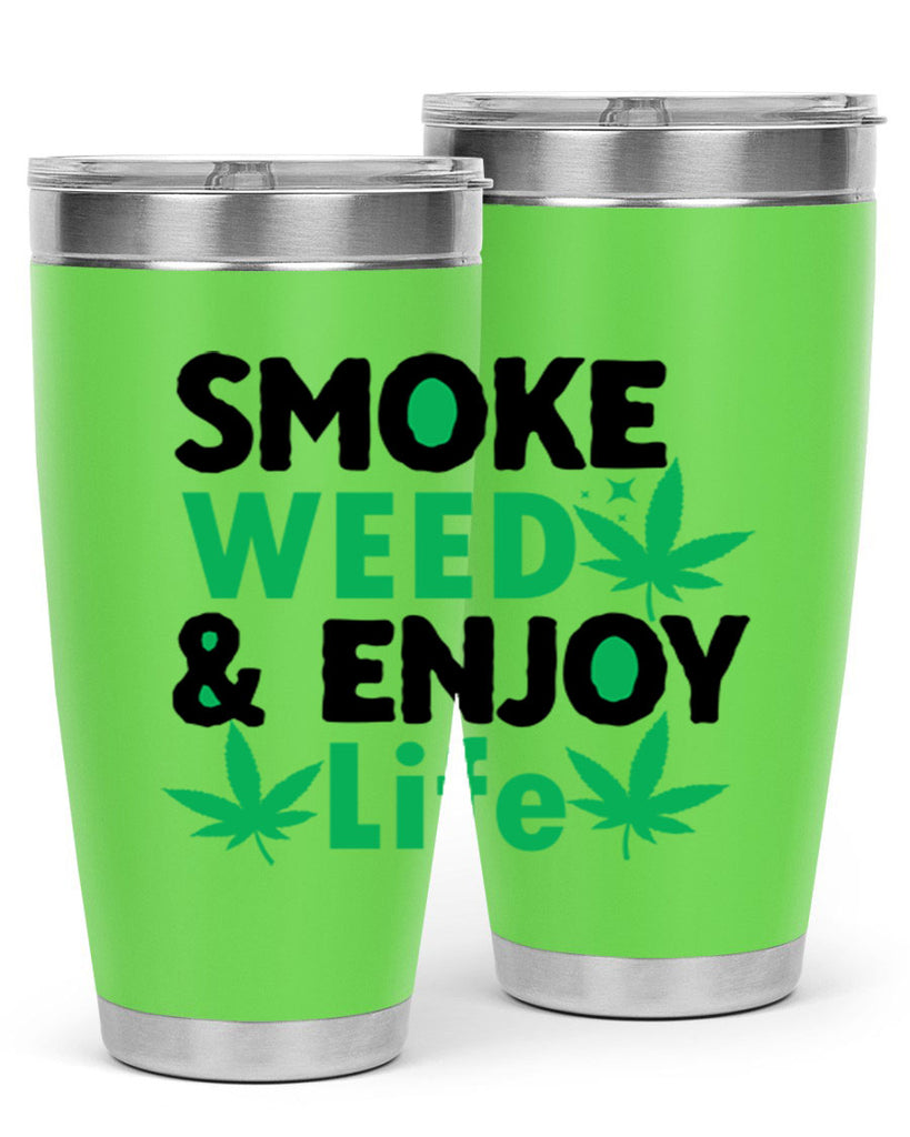 Smoke Weed Enjoy Life 235#- marijuana- Tumbler