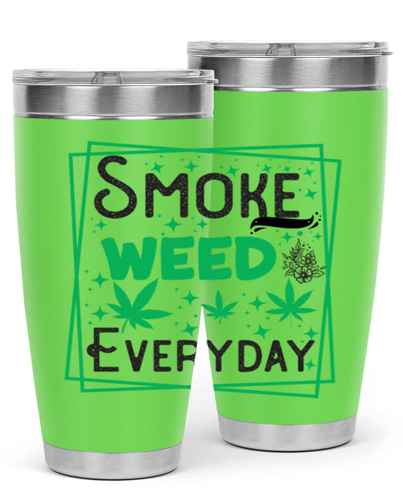 Smoke Weed Everyday 237#- marijuana- Tumbler