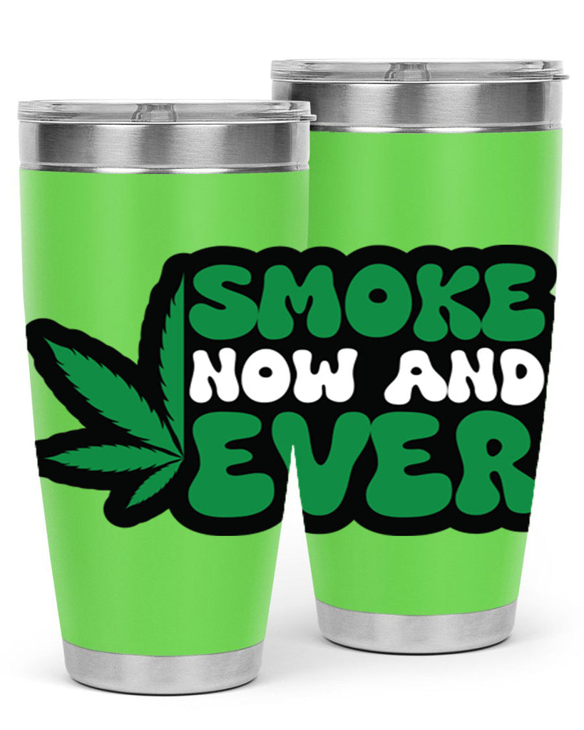 Smoke now and ever 232#- marijuana- Tumbler