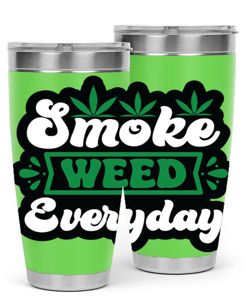 Smoke weed everyday 248#- marijuana- Tumbler