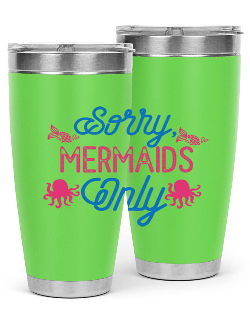 Sorry Mermaids Only 608#- mermaid- Tumbler