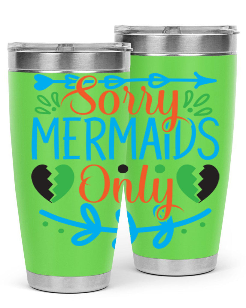 Sorry Mermaids Only 616#- mermaid- Tumbler