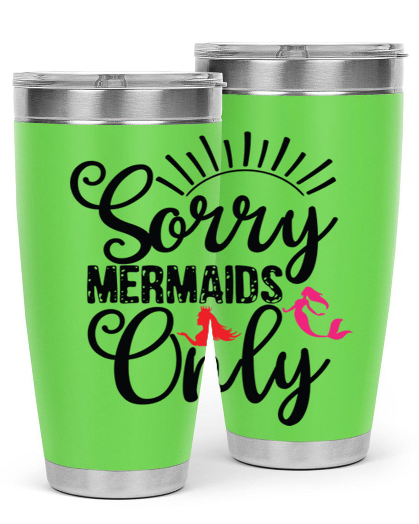 Sorry Mermaids Only 617#- mermaid- Tumbler