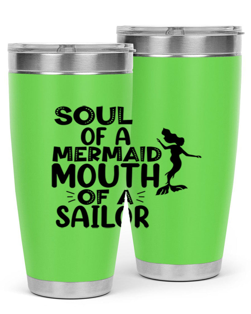 Soul Of A Mermaid Mouth Of A Sailor 620#- mermaid- Tumbler