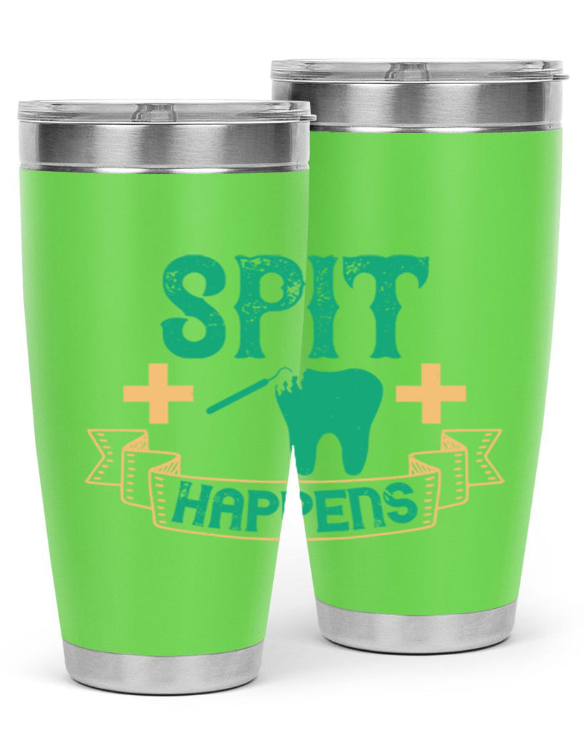Spit happens Style 19#- dentist- tumbler