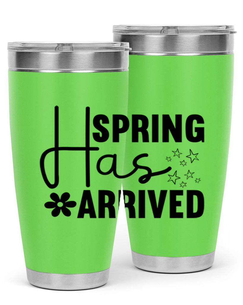 Spring Has Arrived 426#- spring- Tumbler