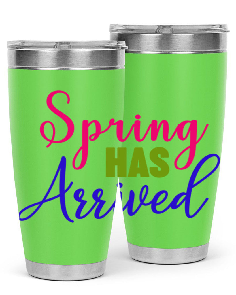 Spring Has Arrived 429#- spring- Tumbler
