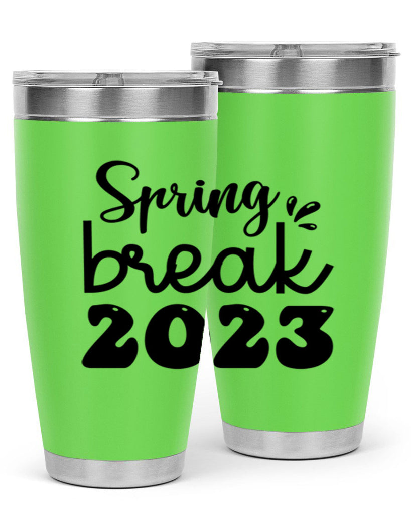 Spring break  483#- spring- Tumbler