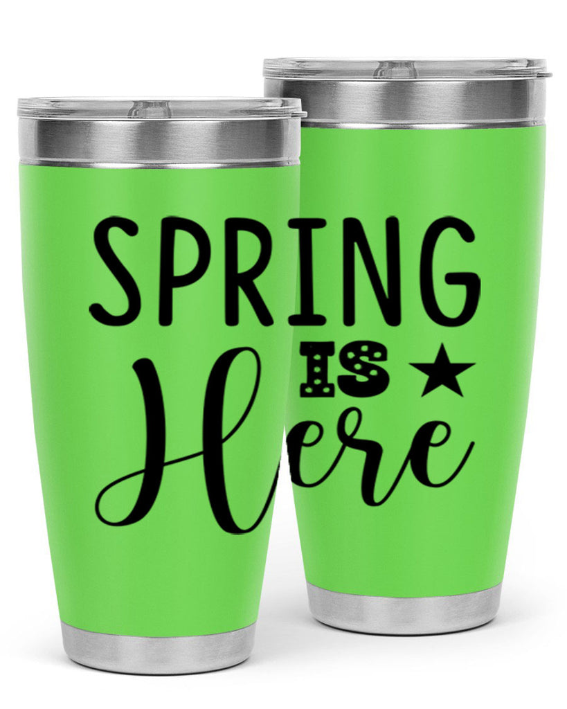 Spring is Here 450#- spring- Tumbler