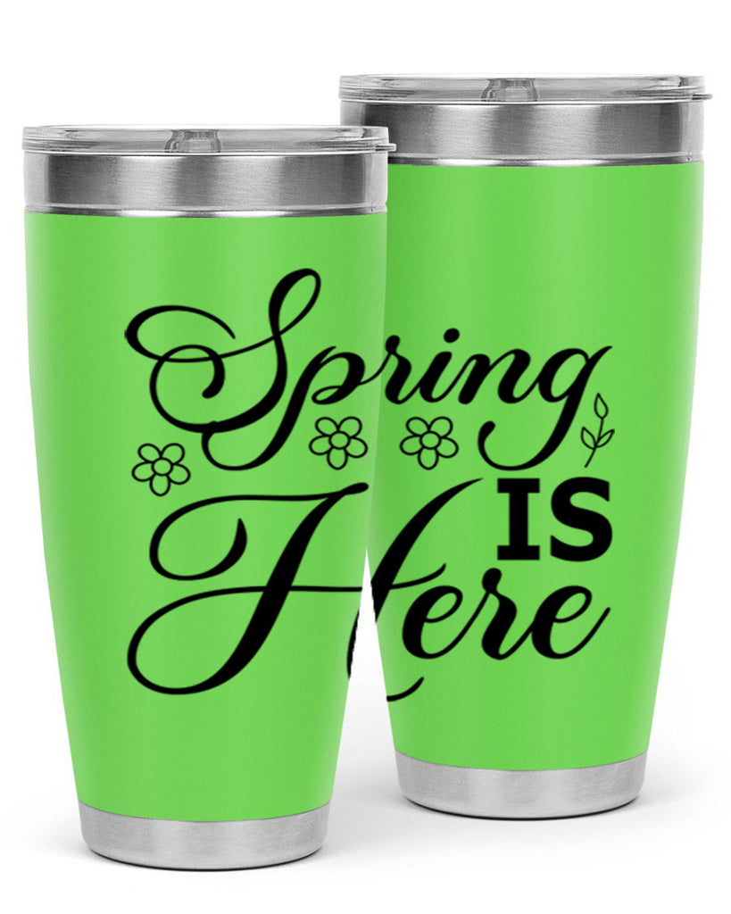Spring is here  499#- spring- Tumbler