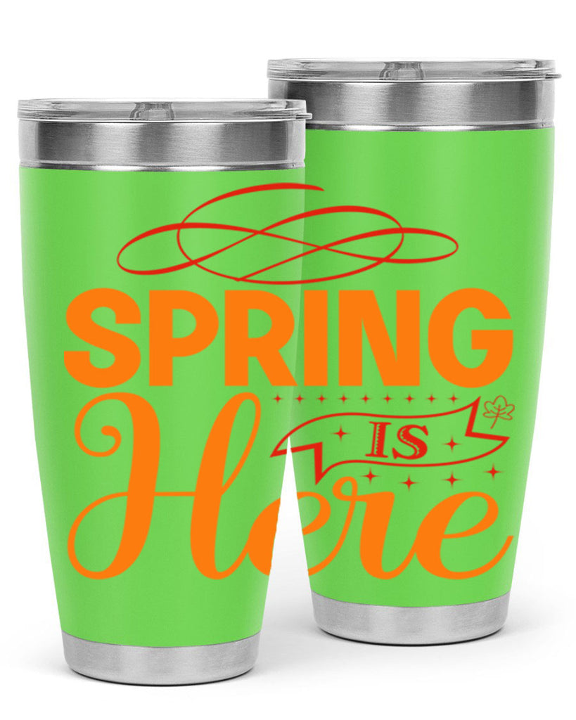Spring is here 454#- spring- Tumbler