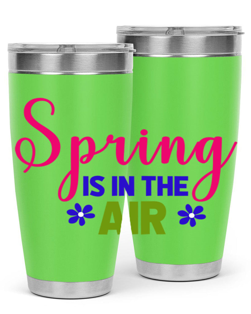 Spring is in the Air 468#- spring- Tumbler