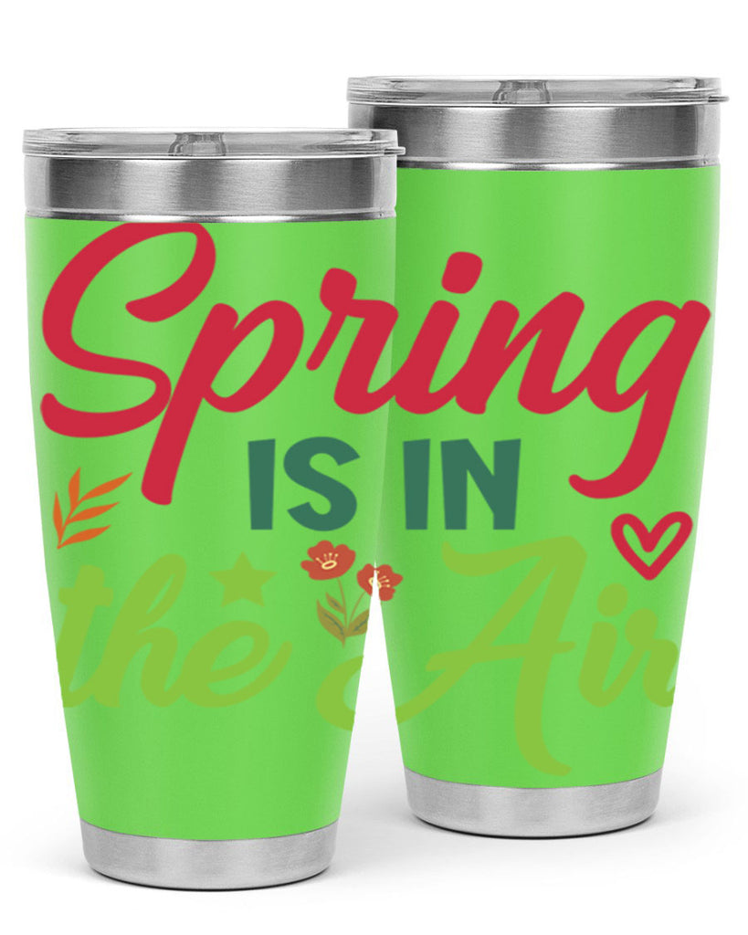 Spring is in the Air 503#- spring- Tumbler