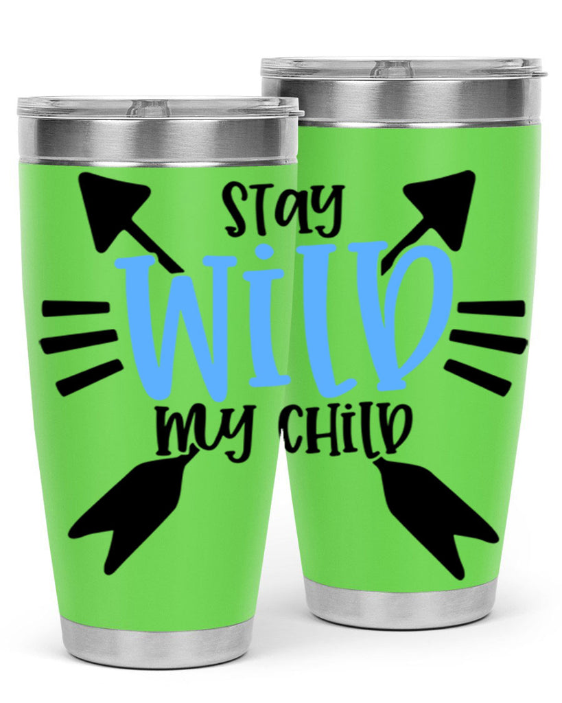 Stay Wild My Child Style 25#- baby- tumbler