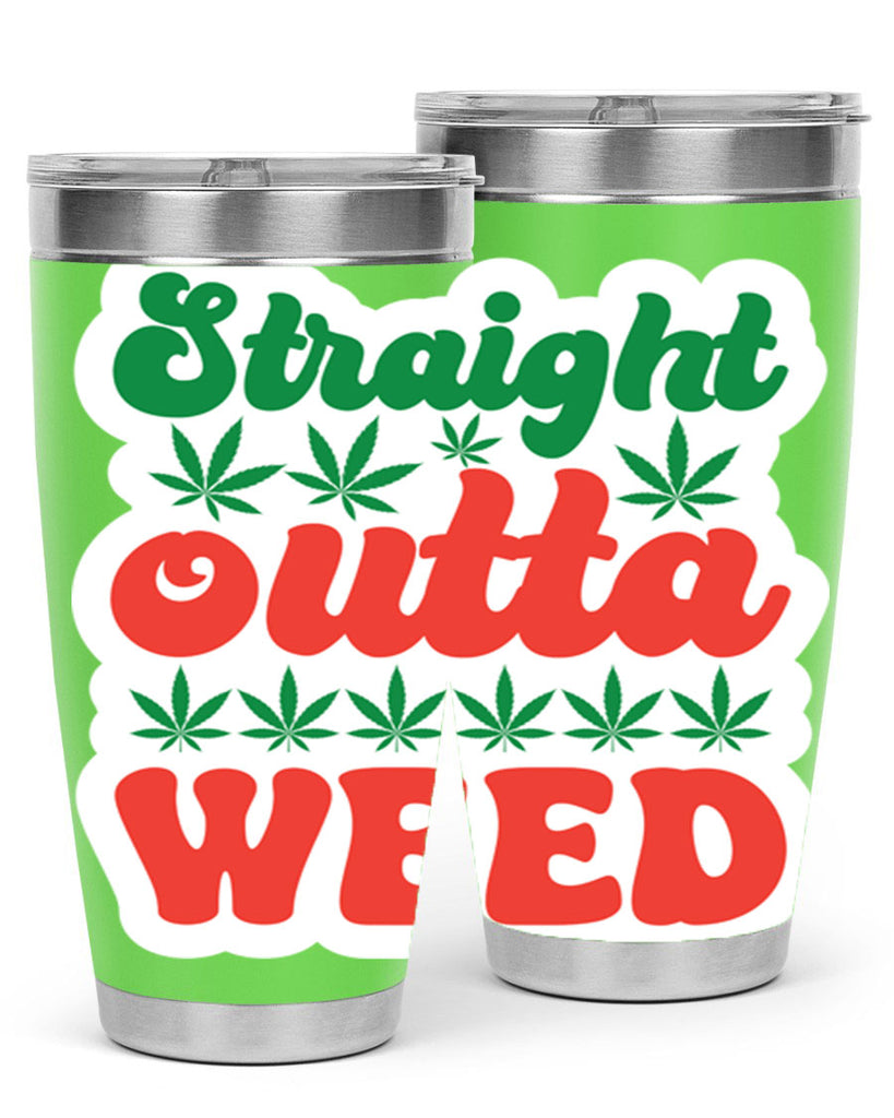 Straight Outta Weed 267#- marijuana- Tumbler