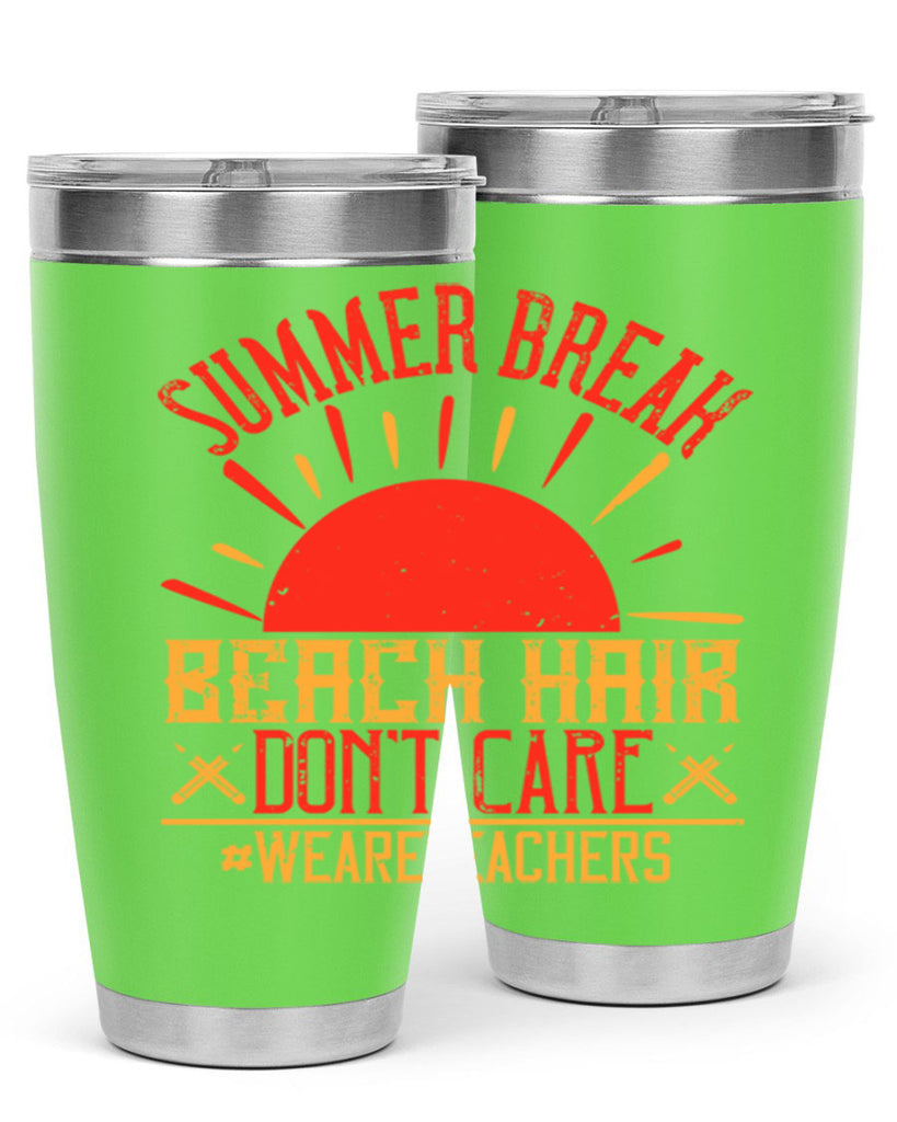 Summer break beach hair don’t care WeAreTeachers Style 19#- teacher- tumbler