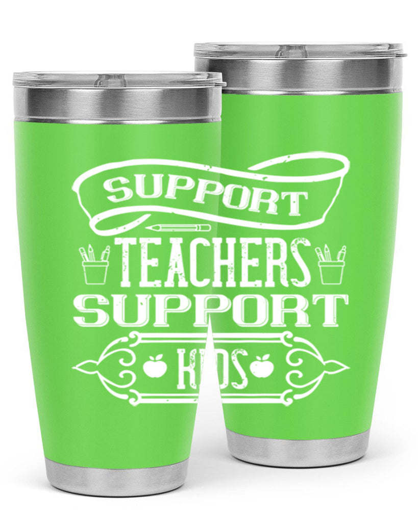 Support teachers support kids Style 18#- teacher- tumbler