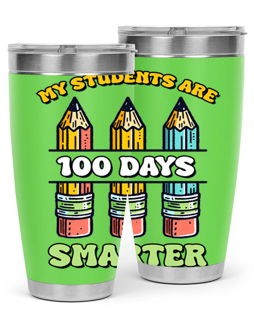 Teacher My Students Are 100 57#- 100 days of school- Tumbler