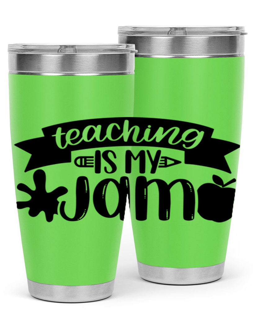 Teaching Is My Jam Style 40#- teacher- tumbler