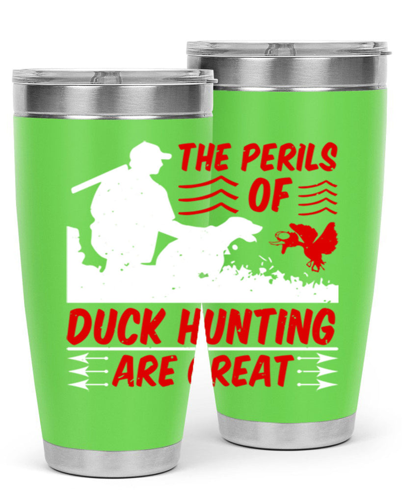 The perils of duck hunting are great Style 14#- duck- Tumbler