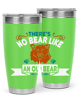 There’s no bear like an old bear 32#- Bears- Tumbler