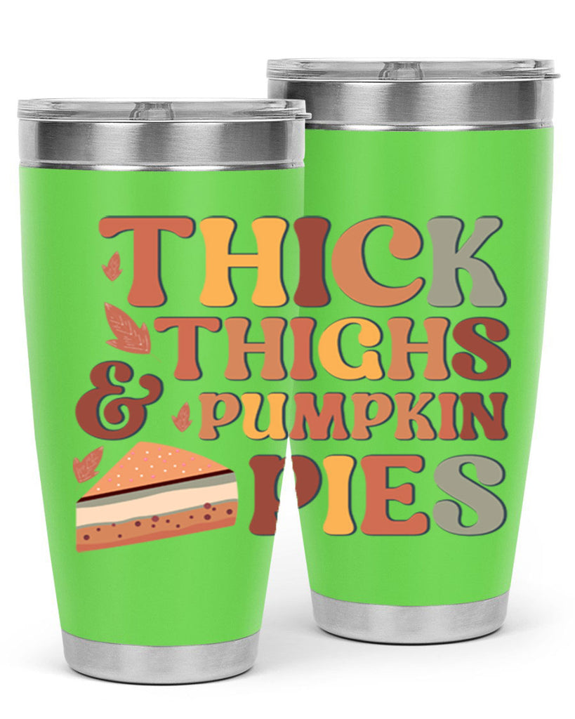 Thick Thighs And Pumpkin Pies 613#- fall- Tumbler