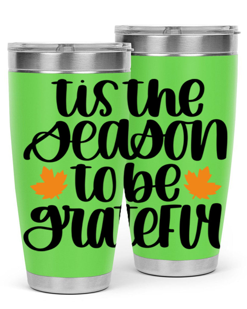 Tis The Season To Be Grateful 512#- fall- Tumbler