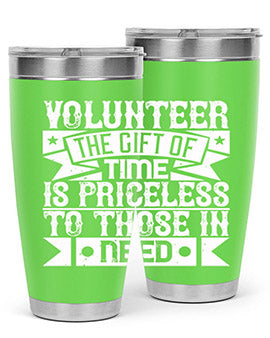 Volunteer the gift of time is priceless to those in need Style 18#- volunteer- Tumbler