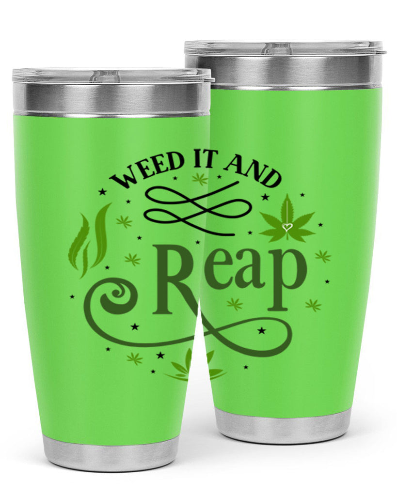 Weed It And Reap 288#- marijuana- Tumbler