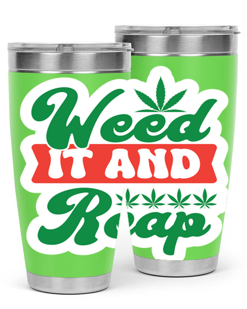 Weed It And Reap 289#- marijuana- Tumbler