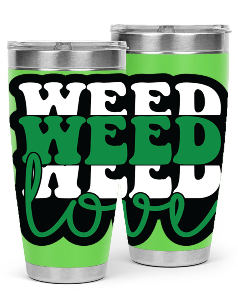 Weed love 298#- marijuana- Tumbler